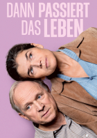 Dann passiert das Leben